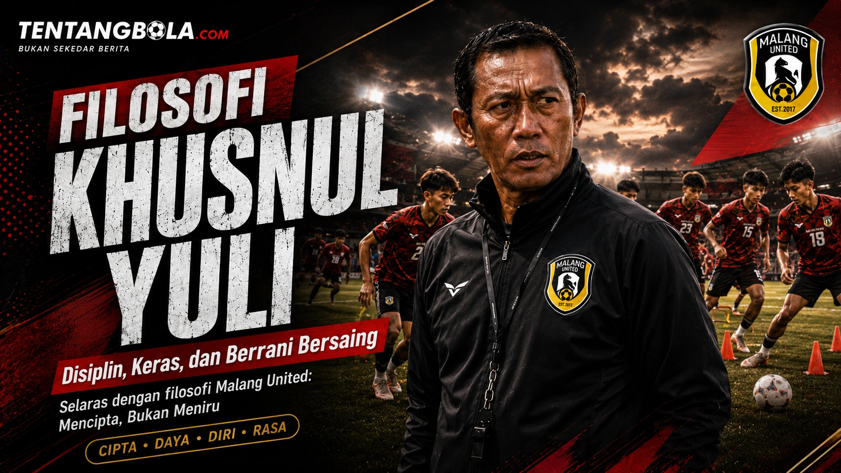 Poster tentang filosofi Khusnul Yuli di Malang United yang menekankan disiplin, kerja keras, dan keberanian bersaing